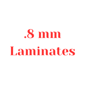 .8 MM Laminates